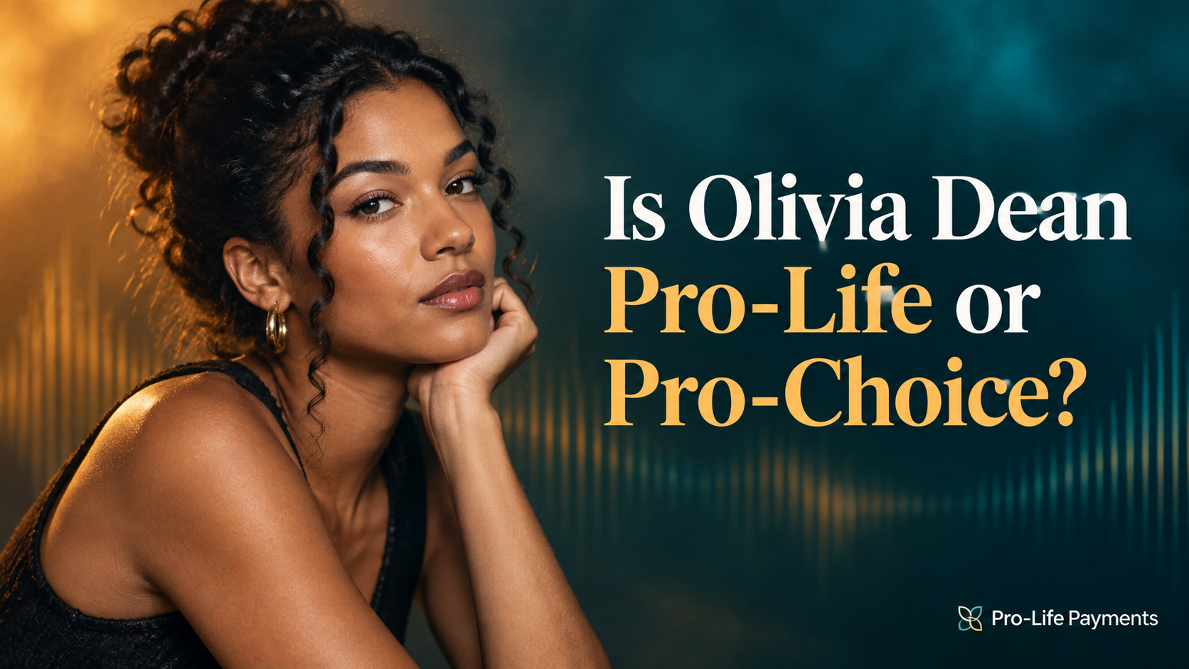 Is Olivia Dean Pro-Life or Pro-Choice?