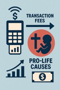 Pro Life Payments Funding Engine for Pro Life Causes